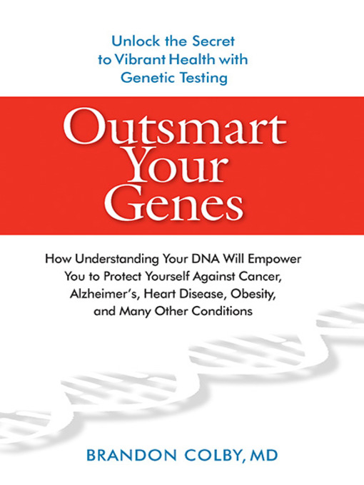 Title details for Outsmart Your Genes by Brandon Colby MD - Available